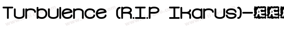 Turbulence (R.I.P Ikarus)字体转换